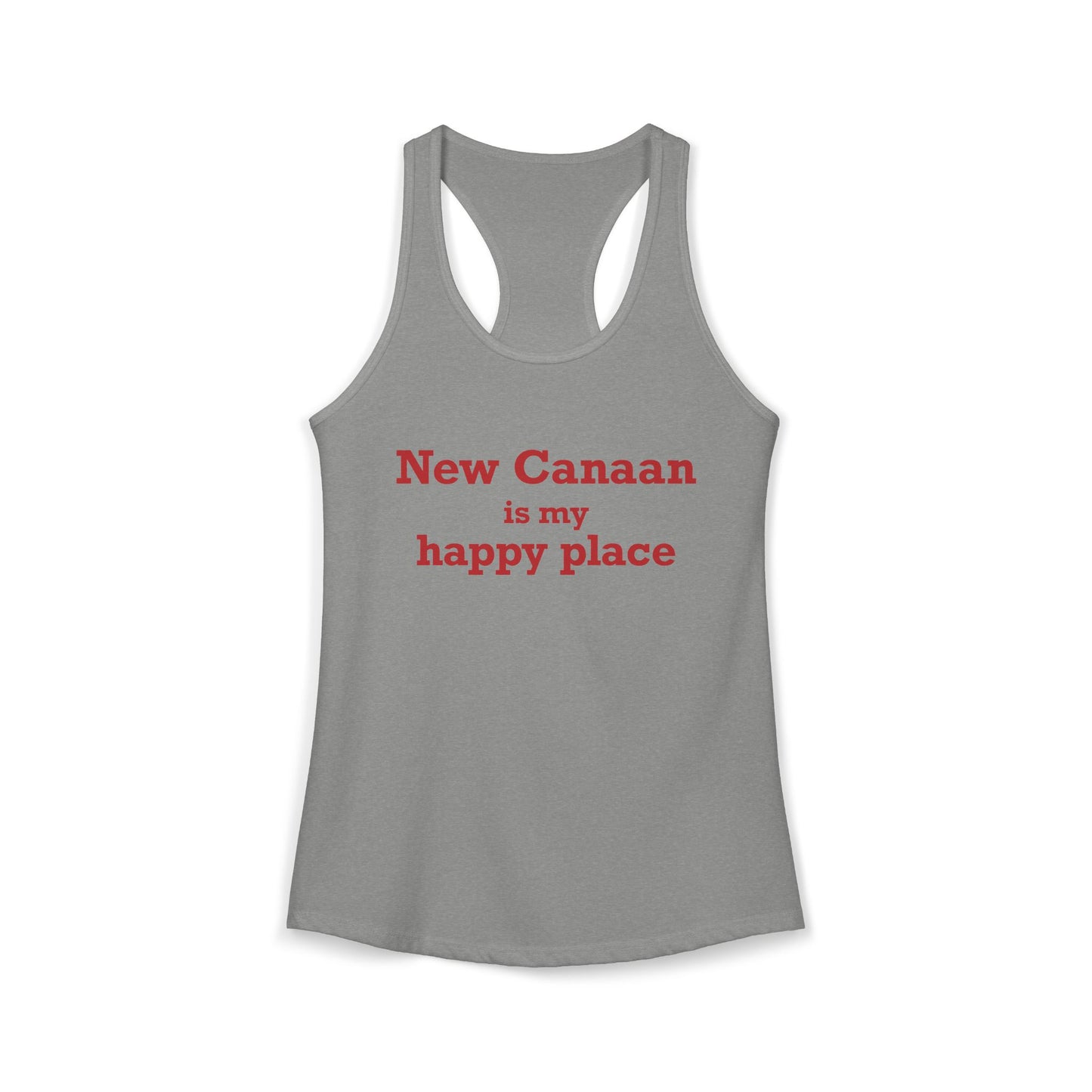 New Canaan Is My Happy Place Women's Ideal Racerback Tank Top