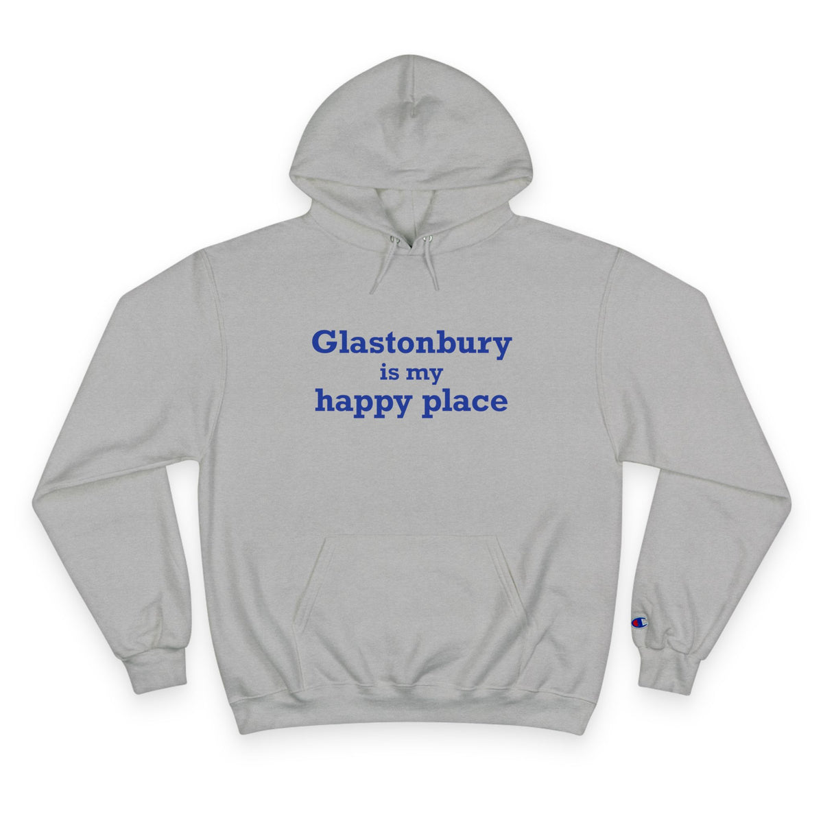 Glastonbury is My Happy Place Champion Hoodie