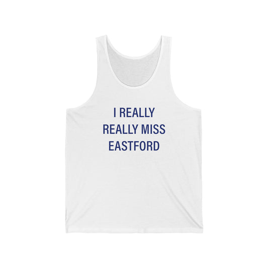 I Really Really Miss Eastford Unisex Jersey Tank Top