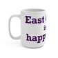 East Granby is My Happy Place  Mug 15oz