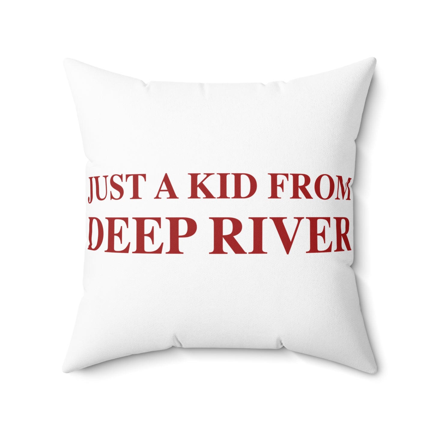 Just a kid from Deep River Spun Polyester Square Pillow