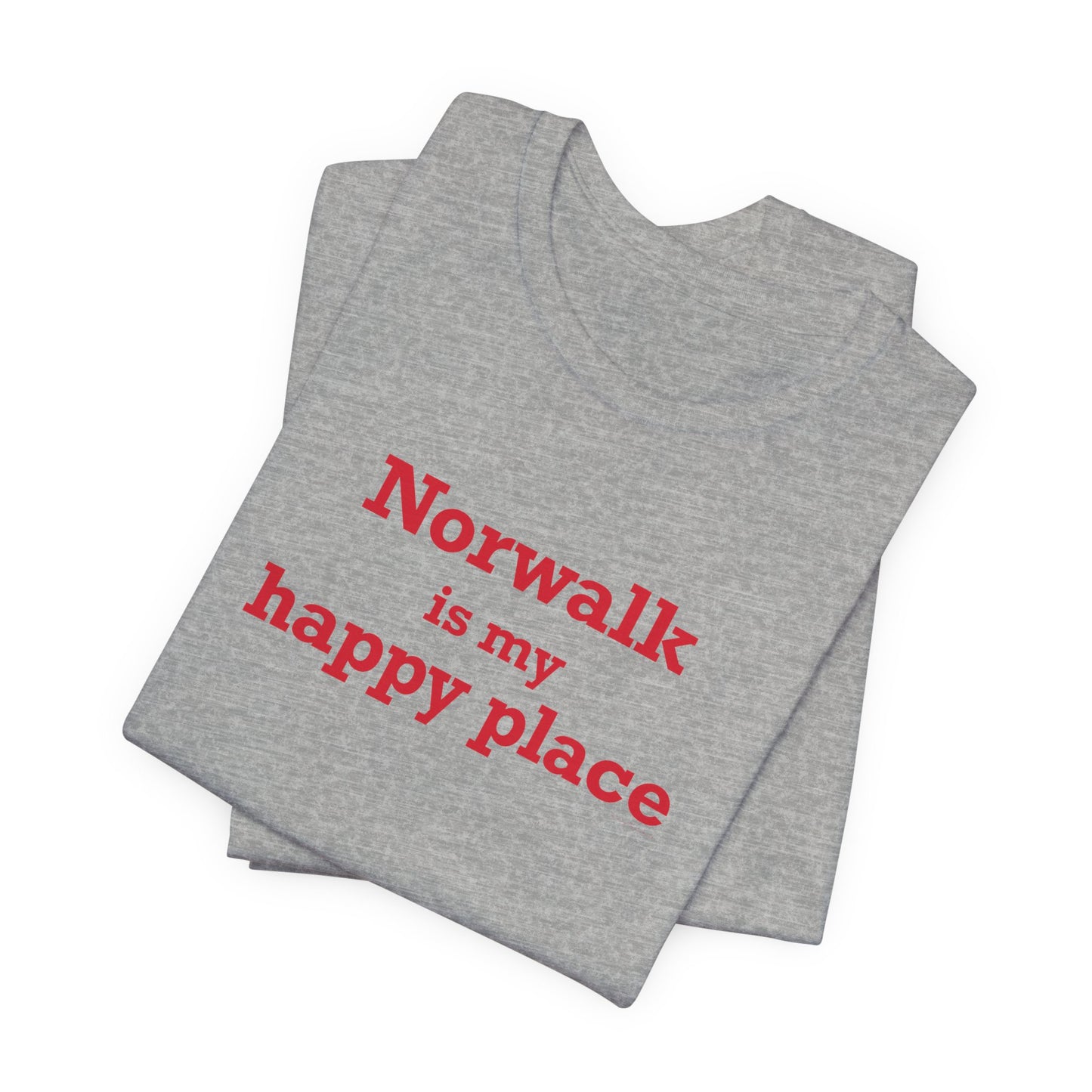 Norwalk is my Happy Place Unisex Jersey Short Sleeve T-Shirt