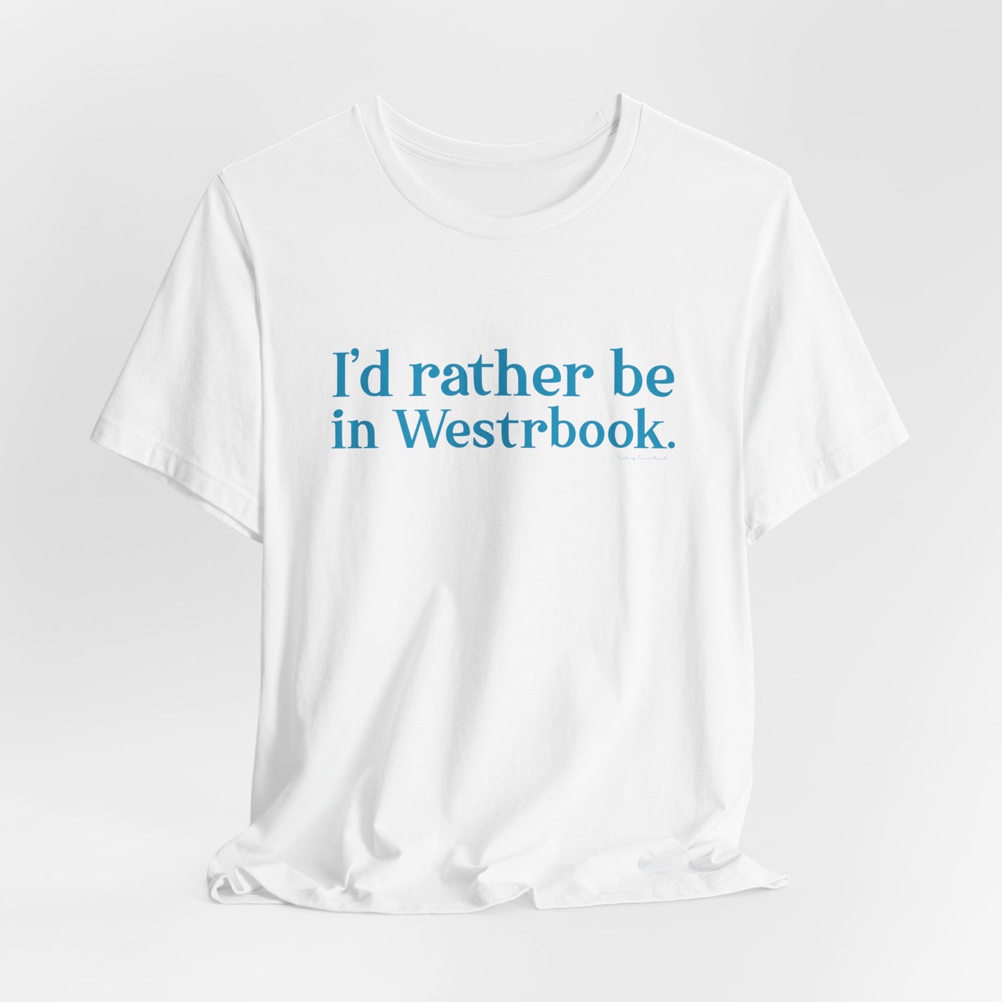 I'd rather be in Westbrook Unisex Jersey Short Sleeve Tee