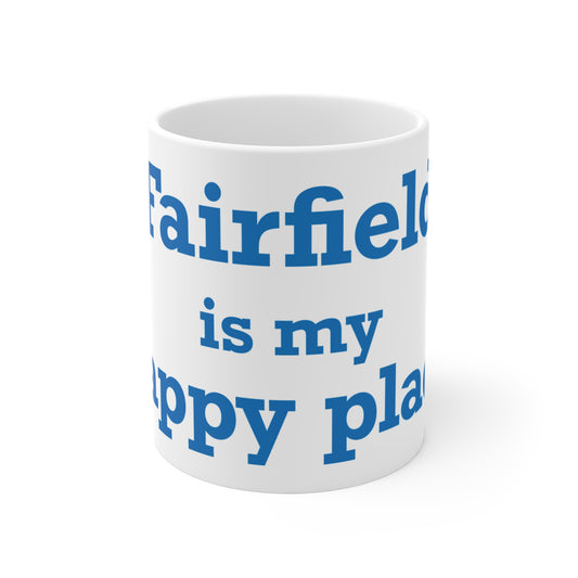 Fairfield Is My Happy Place Mug 11oz