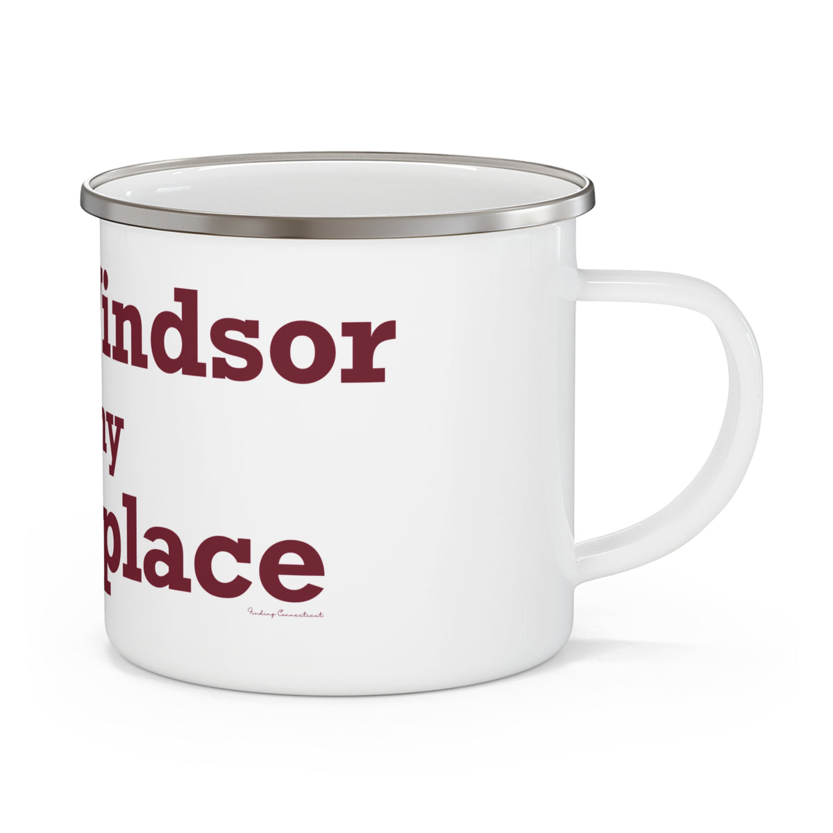 South Windsor is My Happy Place  Enamel Camping Mug