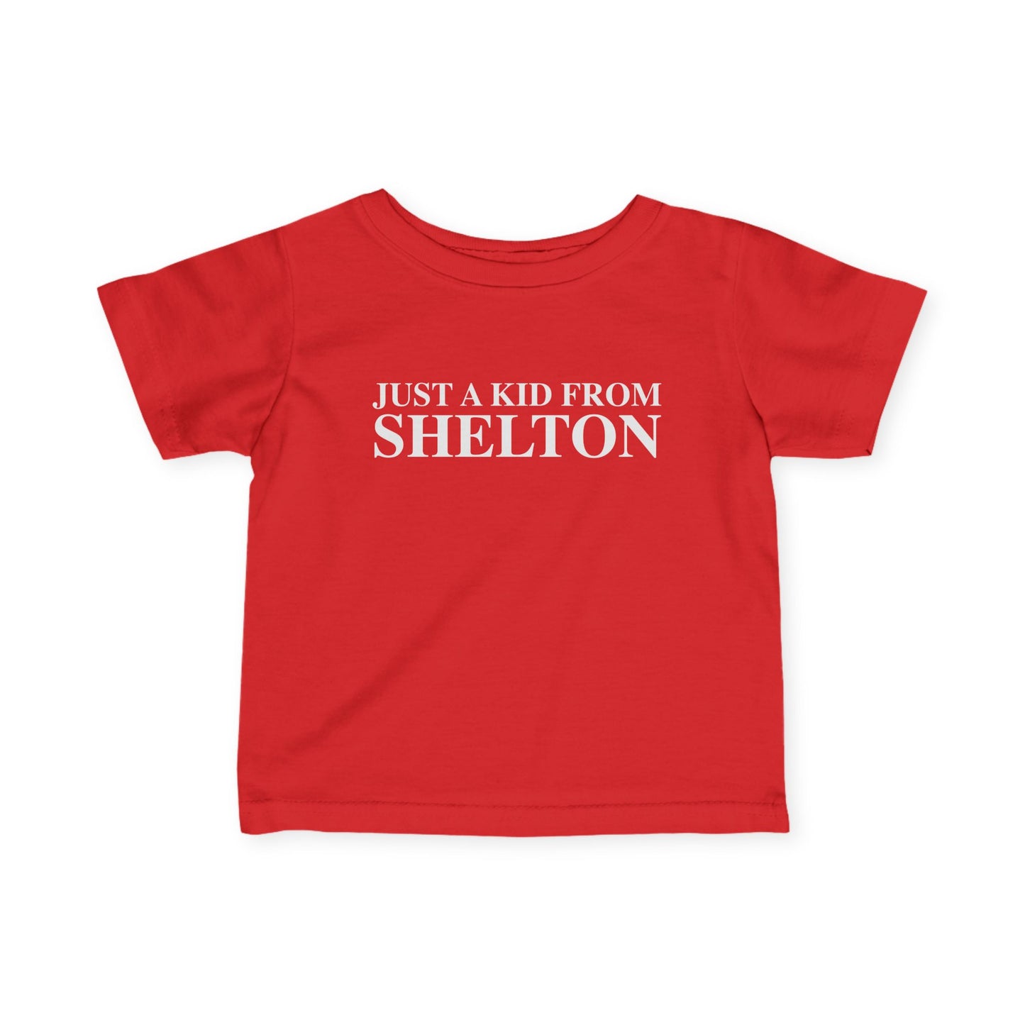 Just a kid from Shelton Infant Fine Jersey T-Shirt