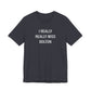 I Really Really Miss Bolton Unisex Jersey Short Sleeve T-Shirt