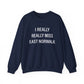 I Really Really Miss East Norwalk Unisex Heavy Blend™ Crewneck Sweatshirt