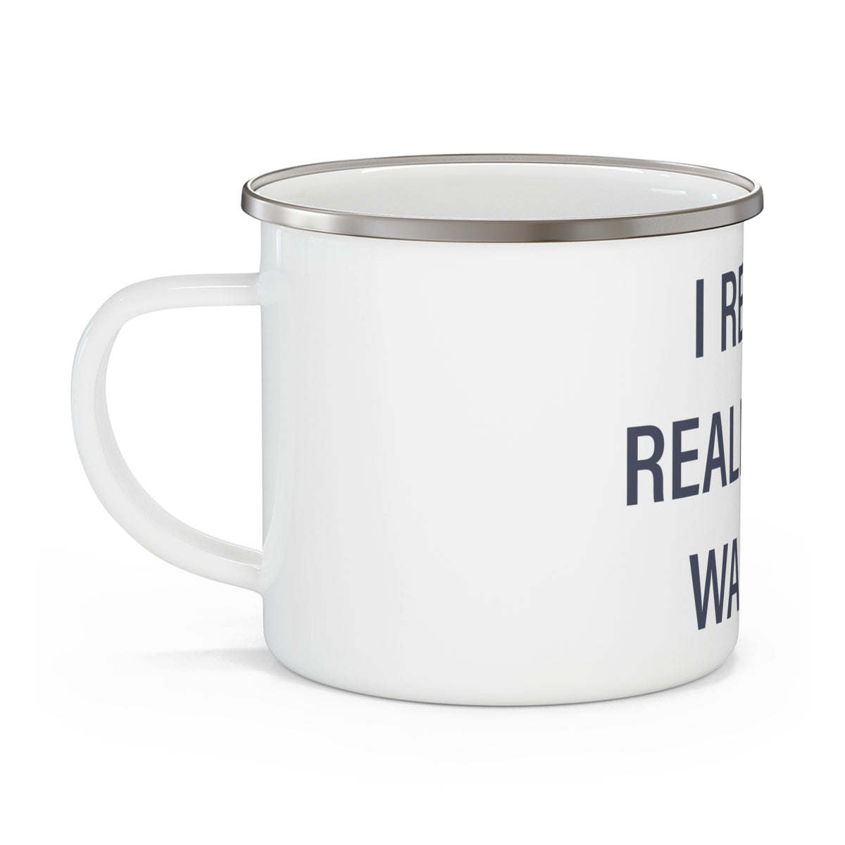 I Really Really Miss Warren Enamel Camping Mug