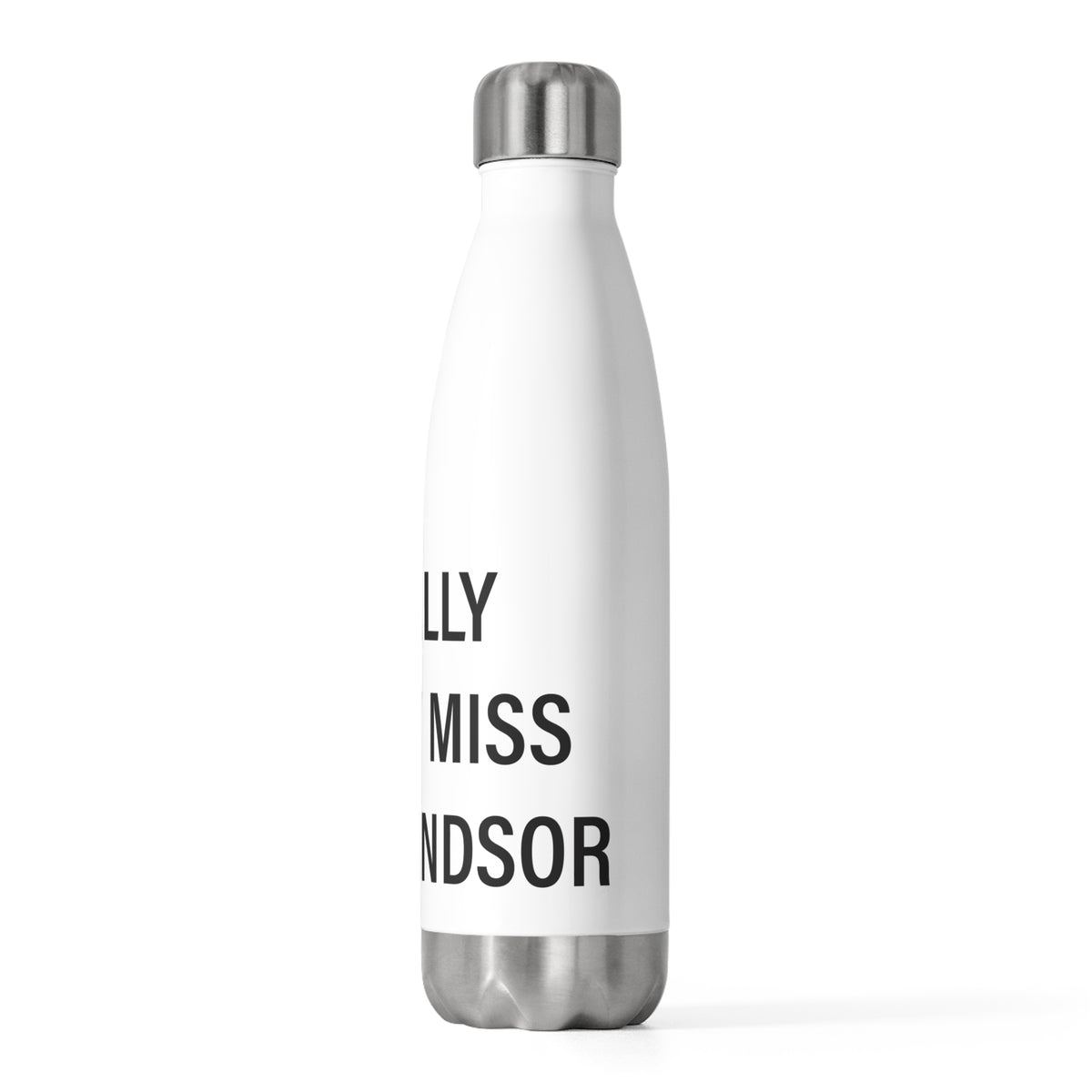 I Really Really Miss East Windsor 20 oz Insulated Bottle