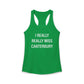 I Really Really Miss Canterbury Women's Ideal Racerback Tank Top