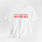 Just a kid from Somers Unisex Jersey Short Sleeve T-Shirt
