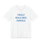 I Really Really Miss Fairfield Unisex Jersey Short Sleeve T-Shirt