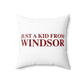 Just a kid from Windsor Polyester Square Pillow