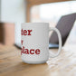Chester is My Happy Place Mug 15oz