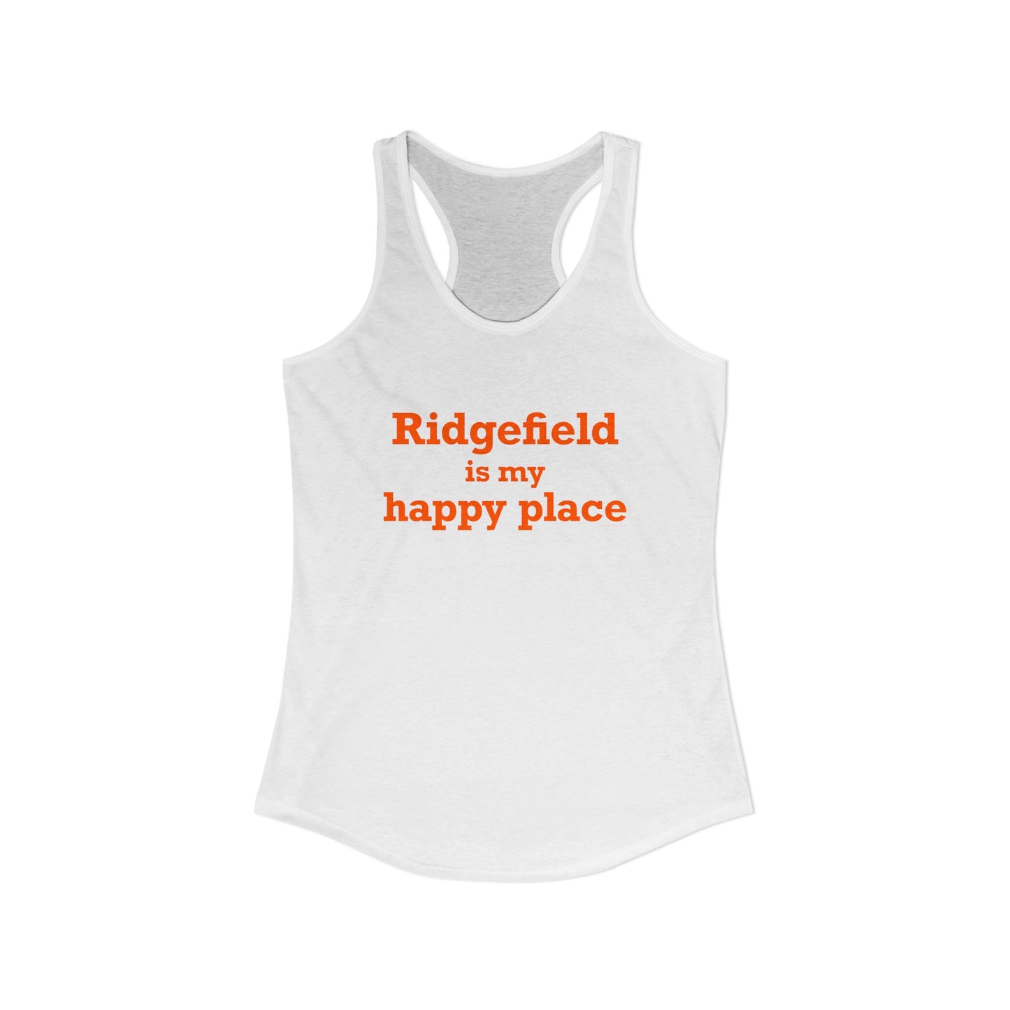 Ridgefield Is My Happy Place Women's Ideal Racerback Tank Top