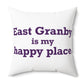 East Granby is My Happy Place Polyester Square Pillow