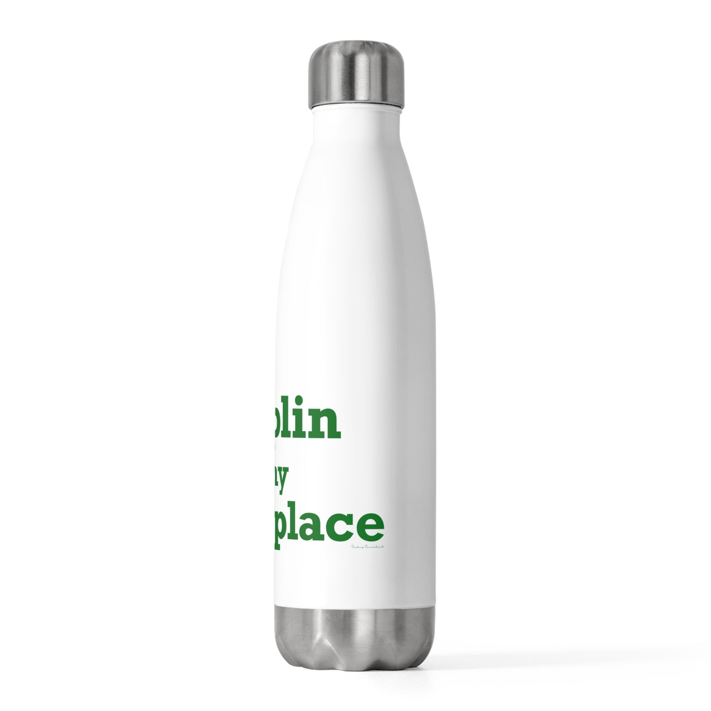 Chaplin is My Happy Place 20oz Insulated Bottle