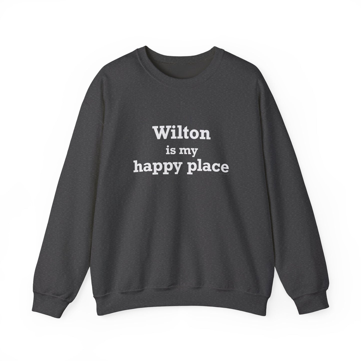 Wilton is my Happy Place Unisex Heavy Blend™ Crewneck Sweatshirt