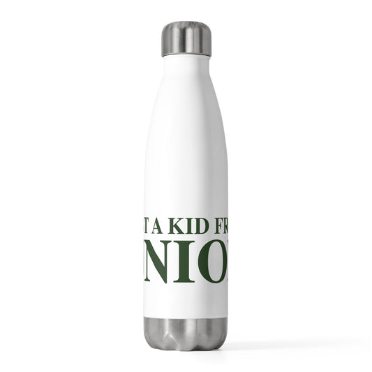 Just a kid from Union 20oz Insulated Bottle
