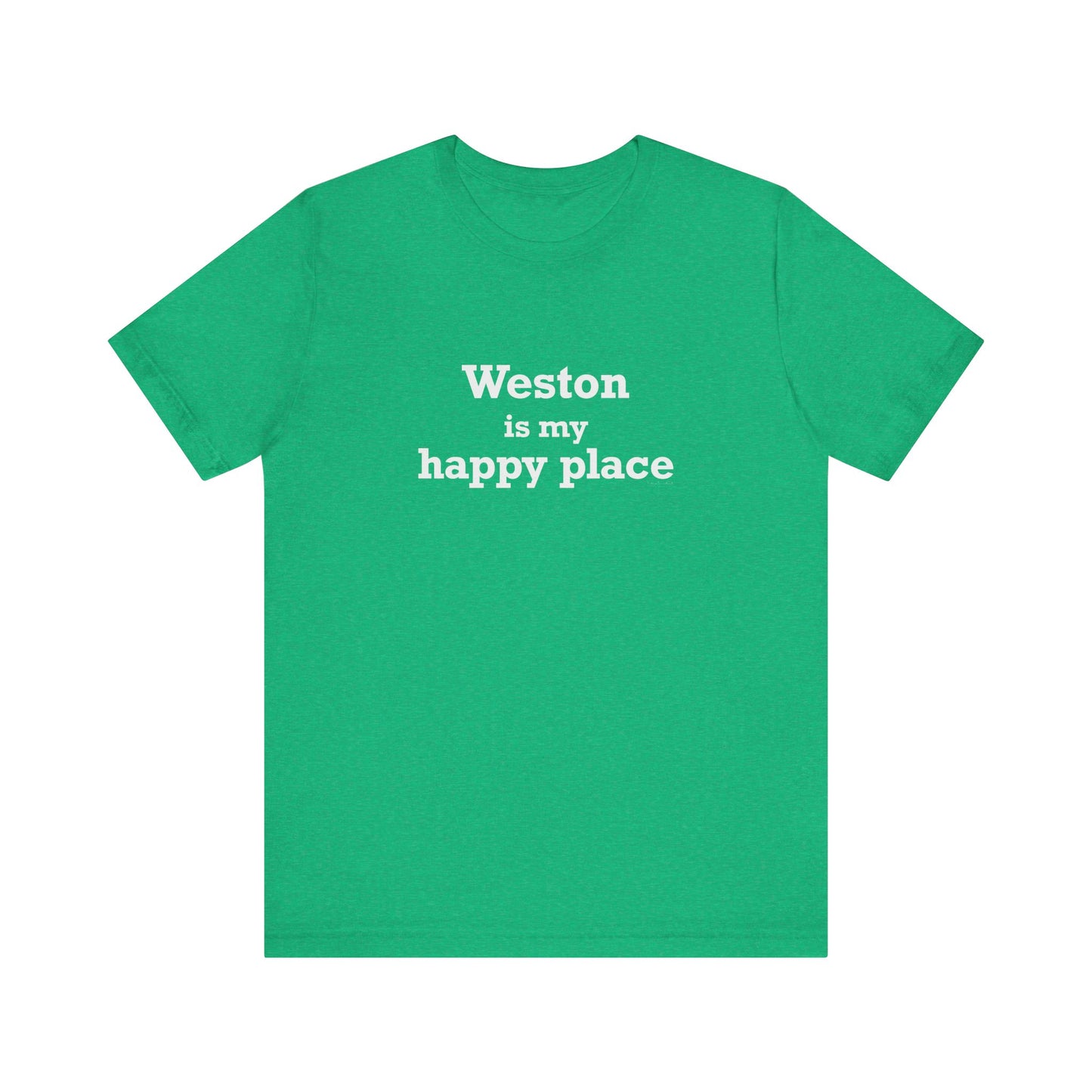 Weston Is My Happy Place Unisex Jersey Short Sleeve T-Shirt