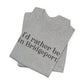 I’d rather be in Bridgeport Unisex Jersey Short Sleeve T-Shirt