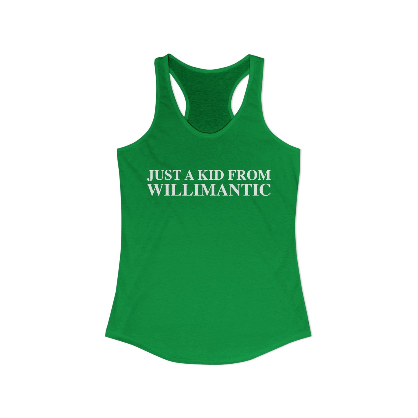 Just a kid from Willimantic Women's Ideal Racerback Tank Top