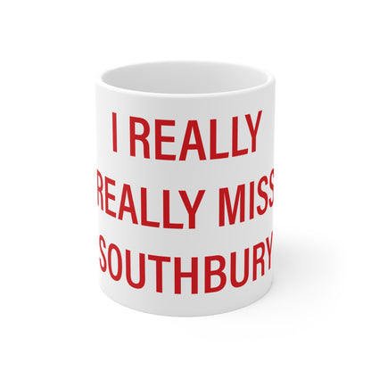 I Really Really Miss Southbury Mug 11oz