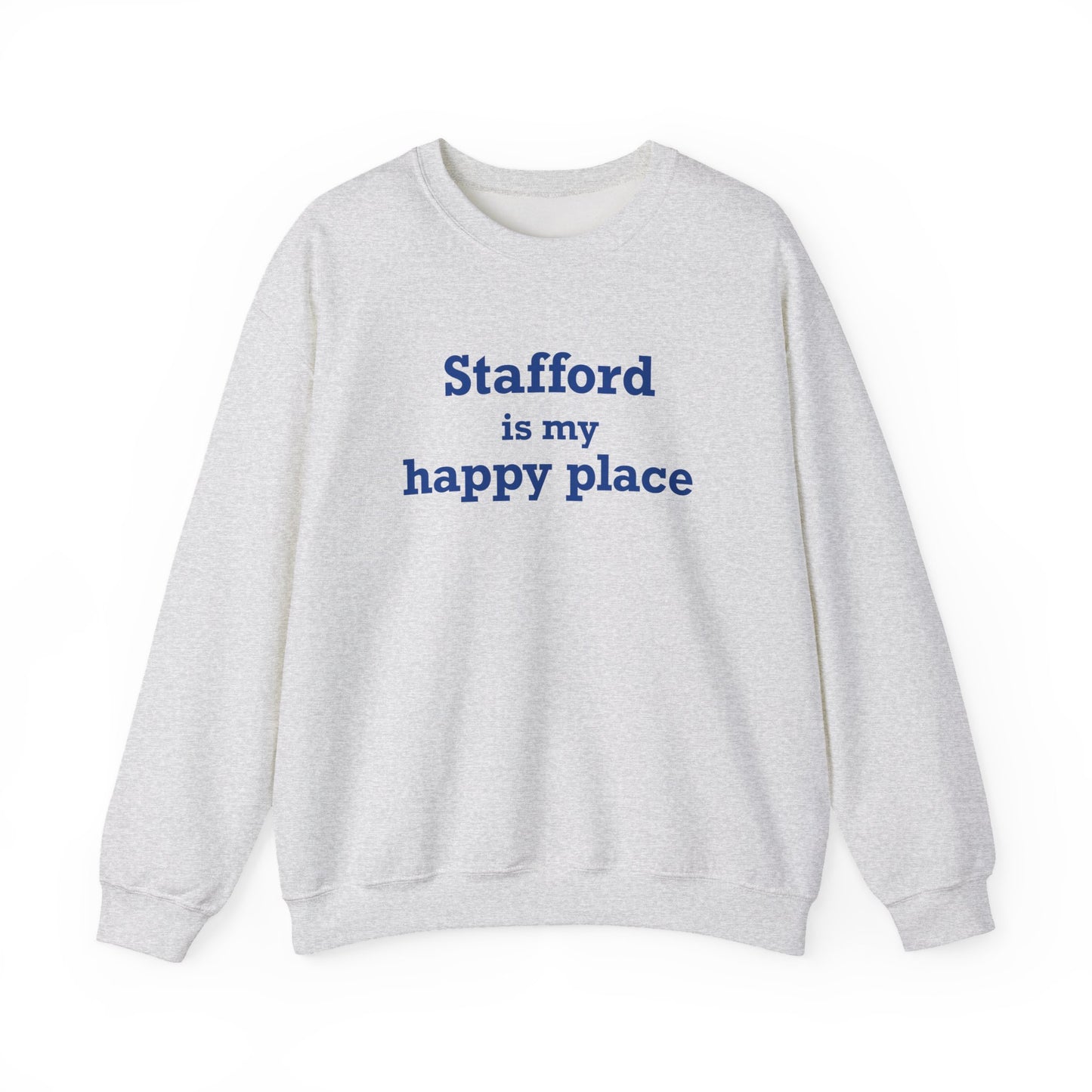 Stafford is My Happy Place Unisex Heavy Blend™ Crewneck Sweatshirt