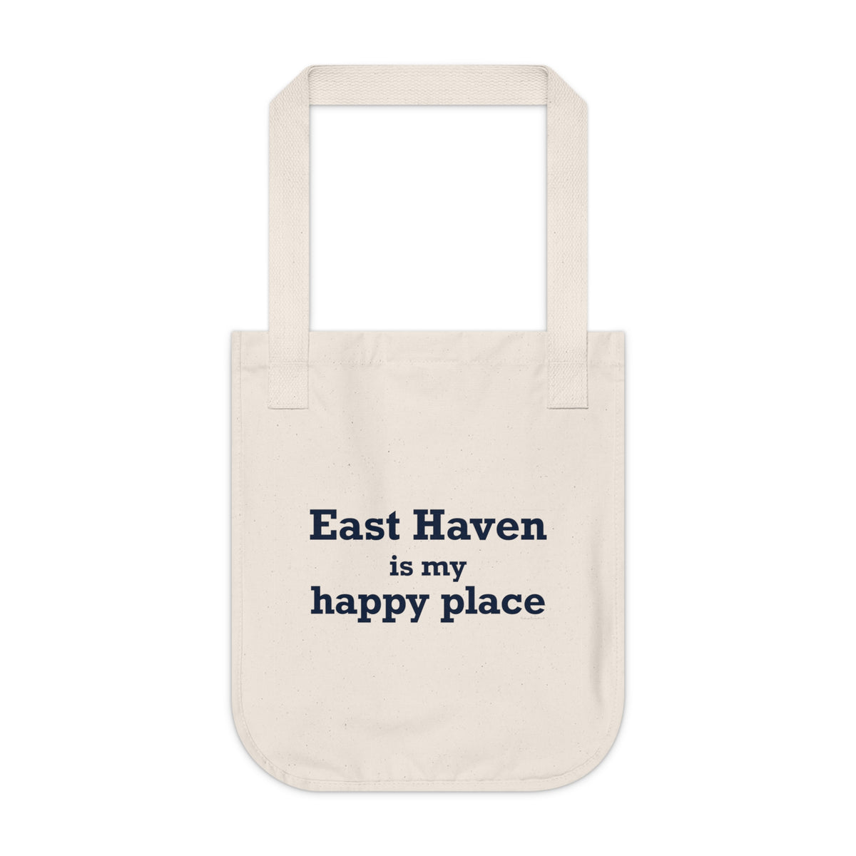 East Haven Is My Happy Place  Organic Canvas Tote Bag