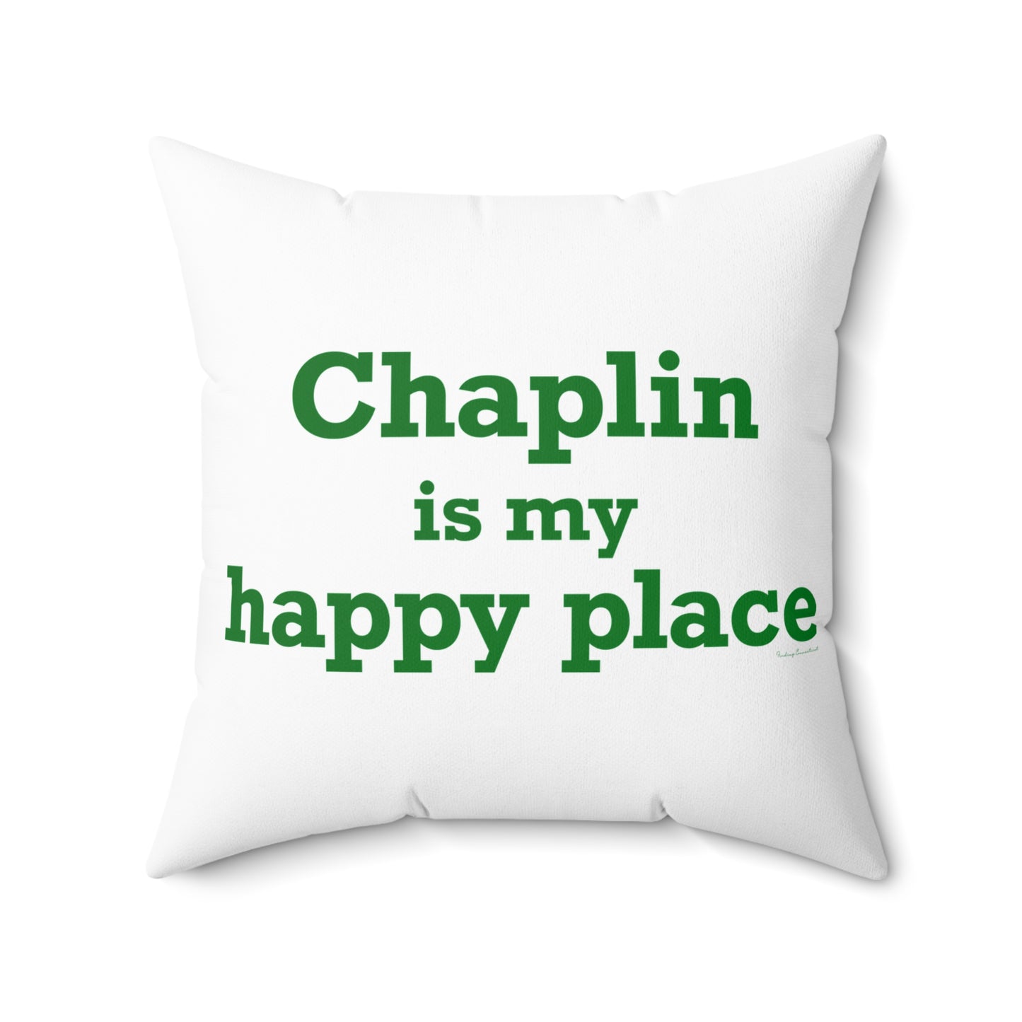 Chaplin is My Happy Place Spun Polyester Square Pillow