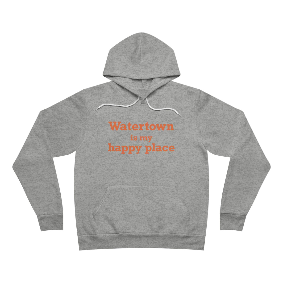 Watertown is My Happy Place Unisex Sponge Fleece Pullover Hoodie