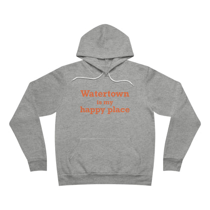 Watertown is My Happy Place Unisex Sponge Fleece Pullover Hoodie