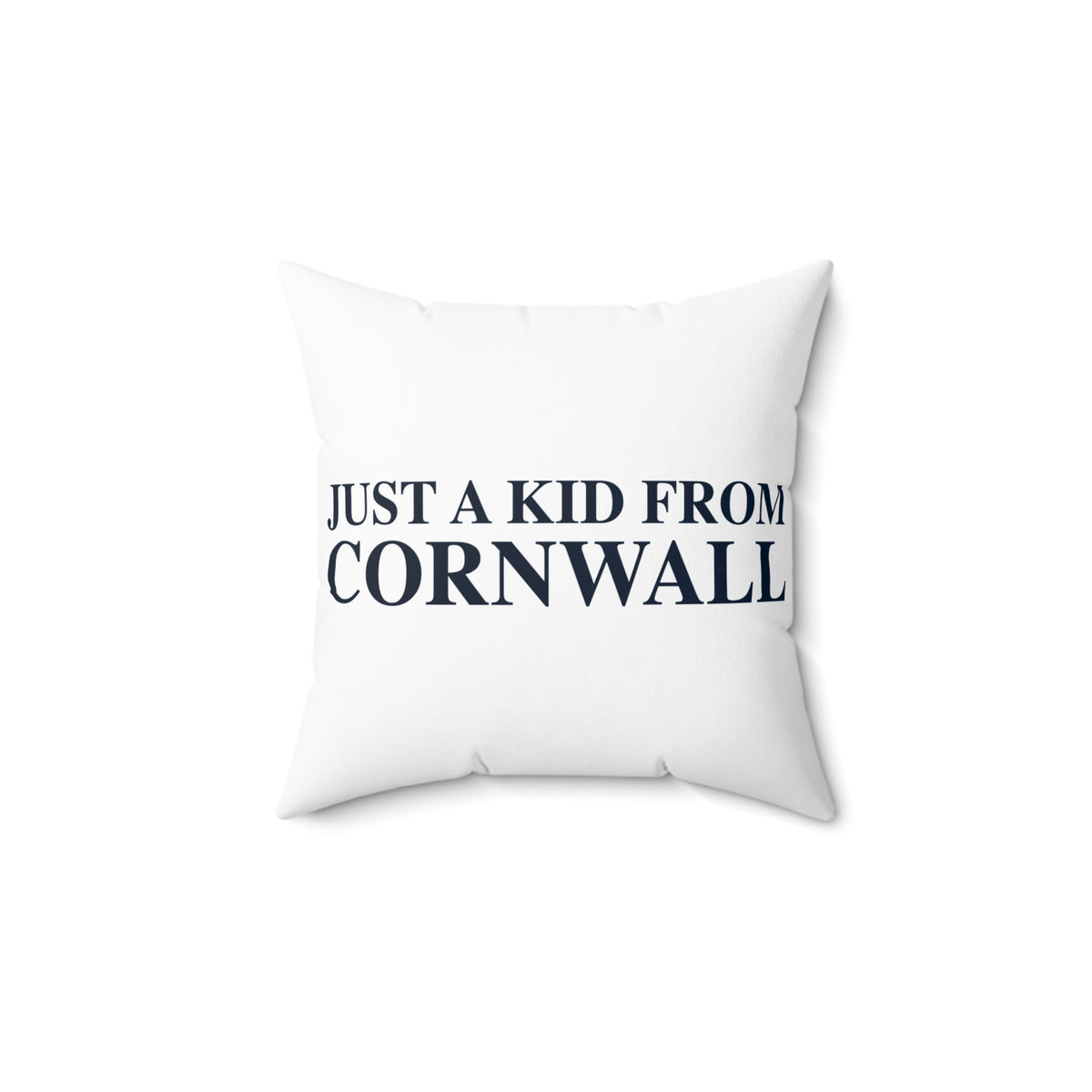 Just a kid from Cornwall Polyester Square Pillow