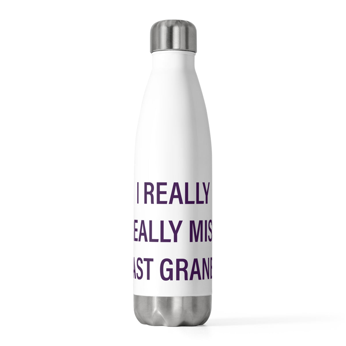 I Really Really Miss East Granby 20 oz Insulated Bottle