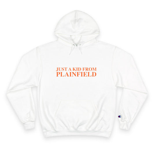 Just a kid from Plainfield Champion Hoodie