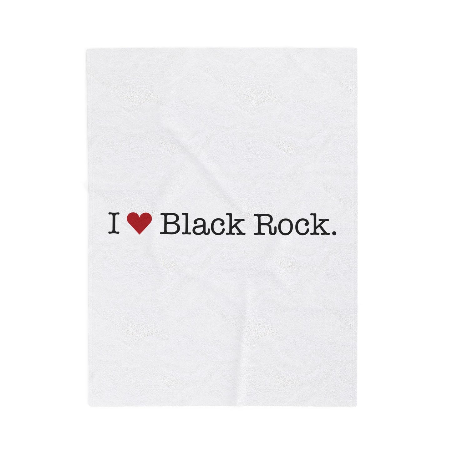 I Heart Black Rock. Velveteen Plush Blanket