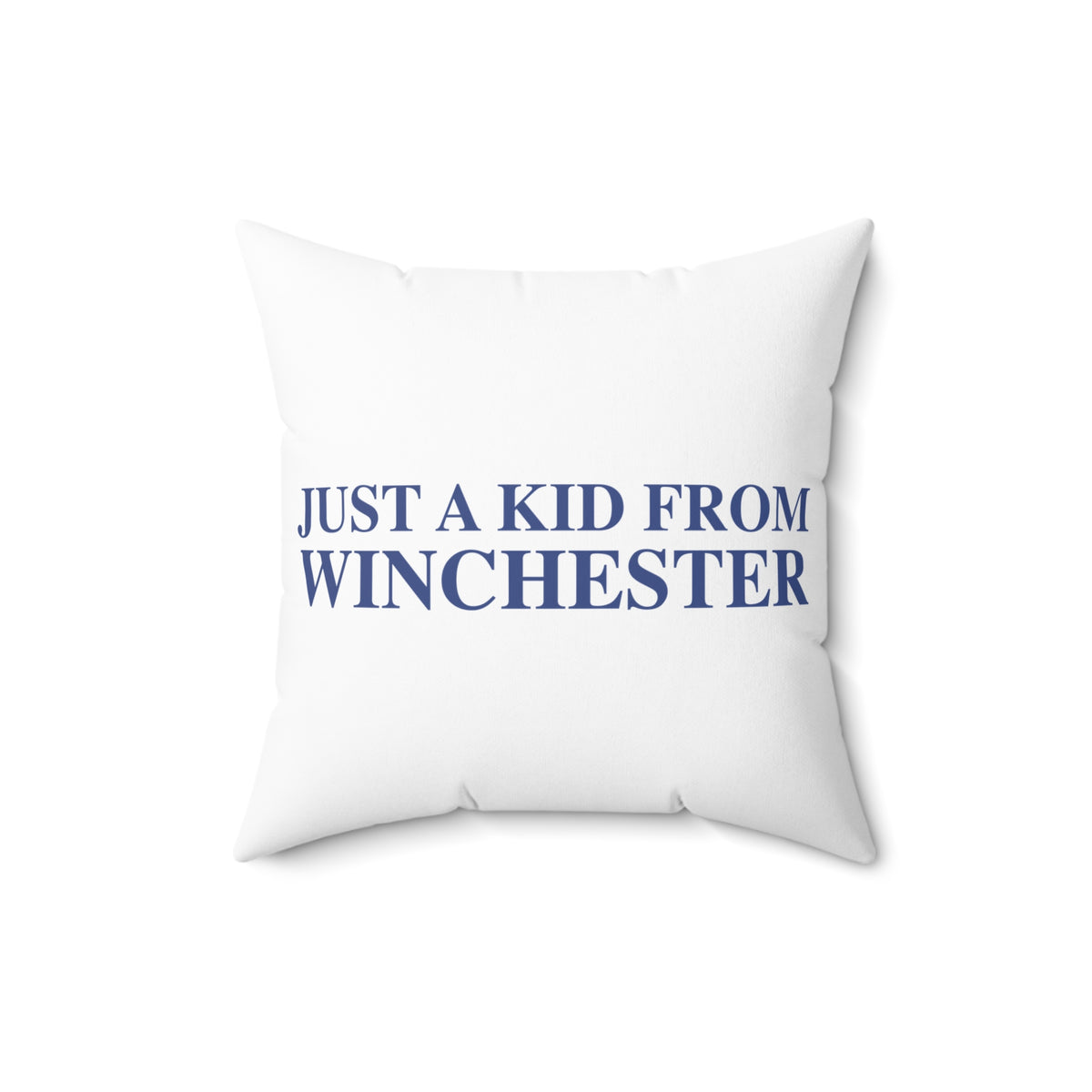 Just a kid from Winchester Polyester Square Pillow
