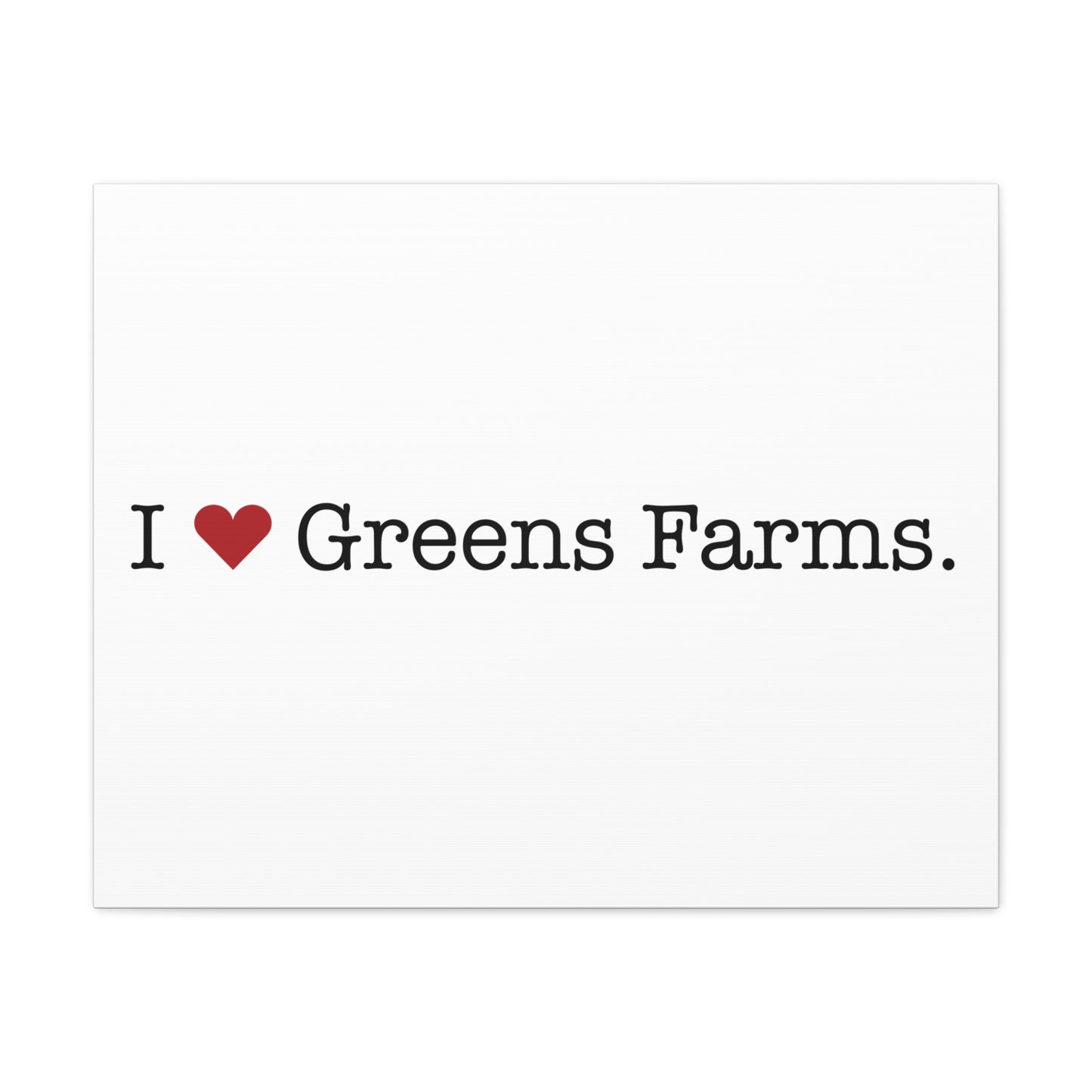 I Heart Greens Farms. Matte Canvas, Stretched, 1.25"