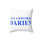 Just a kid from Darien Spun Polyester Square Pillow