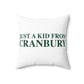 Just a kid from Cranbury Spun Polyester Square Pillow