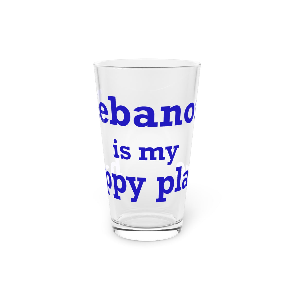 Lebanon is My Happy Place Pint Glass, 16oz