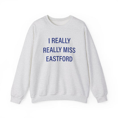 I Really Really Miss Eastford Unisex Heavy Blend™ Crewneck Sweatshirt