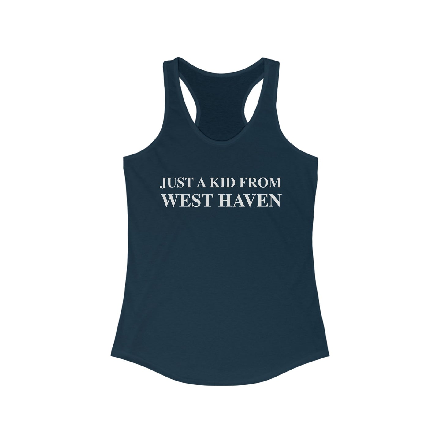 Just a kid from West Haven Women's Ideal Racerback Tank