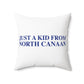 Just a kid from North Canaan Polyester Square Pillow