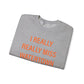 I Really Really Miss Watertown Unisex Heavy Blend™ Crewneck Sweatshirt
