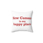 New Canaan Is My Happy Place Spun Polyester Square Pillow
