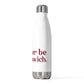 I’d rather be in Greenwich 20oz Insulated Bottle