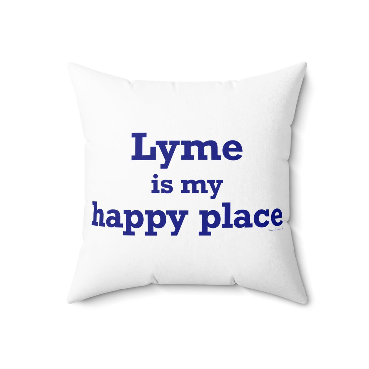 Lyme is My Happy Place Spun Polyester Square Pillow