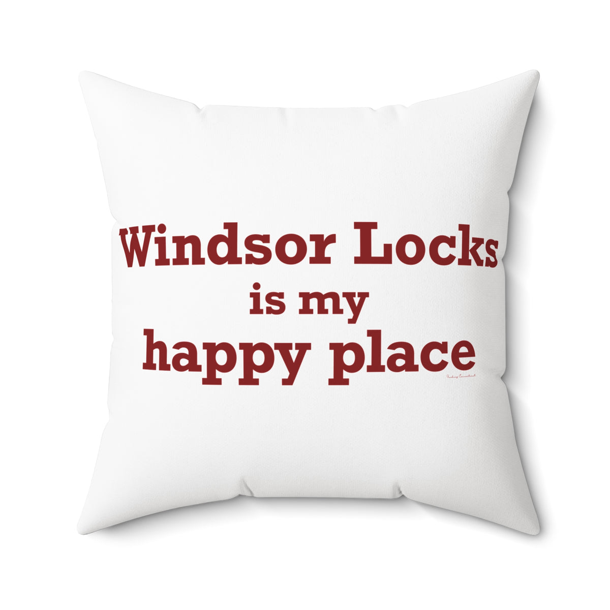 Windsor Locks is My Happy Place Polyester Square Pillow